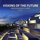 Visions of the Future: Architecture for the 21st Century
