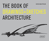 THE BOOK OF DRAWINGS + SKETCHTS: ARCHITECTURE