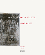 John Gossage: Jack Wilson's Waltz