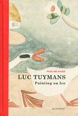 Luc Tuymans: Painting on Ice