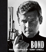 Bond: Photographed by Terry O`Neill: The Definitive Collection