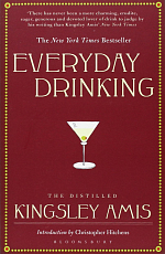 Everyday Drinking: Distilled Kingsley Amis