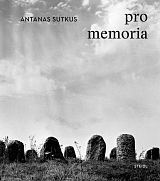 Antanas Sutkus: Pro Memoria