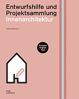 Interior Design Innenarchitektur.  Entwurfshilfe und Projektsammlung