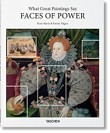 What Great Paintings Say: Faces of Power (Basic Art) HC