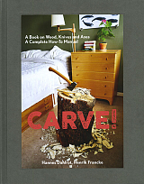 Carve! A Book On Wood,  Knives And Axes