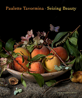 Paulette Tavormina: Seizing Beauty