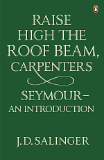 Raise High the Roof Beam,  Carpenters.  Seymour - an Introduction