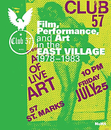 Club 57: Film,  Performance,  and Art in the East Village,  1978–1983