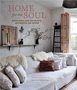 Home for the Soul.  Sustainable and thoughtful decorating and design