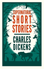 Supernatural Short Stories of Charles Dickens