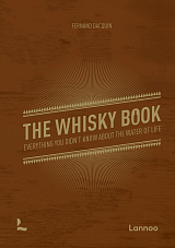 The Whisky Book: Everything you didn’t know about the water of life