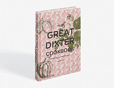 The Great Dixter Cookbook: Recipes from an English Garden by Aaron Bertelsen