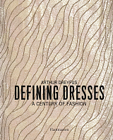 Defining Dresses: A Century of Fashion