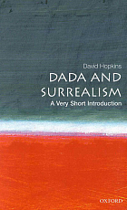 Dada and Surrealism (A Very Short Introduction)