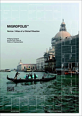 Migropolis: Venice / Atlas of a Global Situation