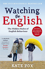 Watching the English: The Hidden Rules of English Behaviour