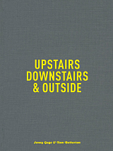 Upstairs,  Downstairs & Outside by Jenny Gage & Tom Betterton