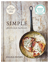 SIMPLE: effortless food,  big flavours by Diana Henry
