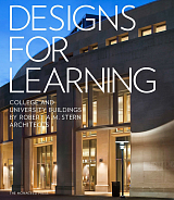 Designs For Learning: College and University Buildings by Robert A.  M.  Stern Architects