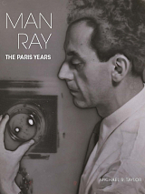 Man Ray .  The Paris Years