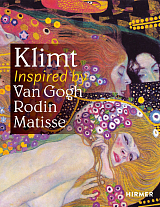 Klimt Inspired by Rodin,  van Gogh,  Matisse