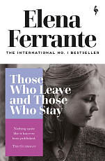 Those Who Leave and Those Who Stay.  Book Three of the Neapolitan Quartet