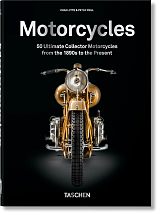 Motorcycles.  50 Ultimate Collector Motorcycles from the 1890s to the Present