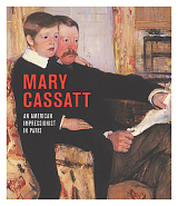 Mary Cassatt: An American Impressionist in Paris