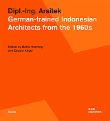 Dipl.  -Ing.  Arsitek.  German-trained Indonesian Architects from the 1960s