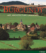 Burgundy: Art,  Architecture,  Landscape