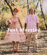 Just Married.  How to Celebrate Your Wedding in Style