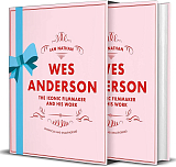 Wes Anderson: The Iconic Filmmaker and his Work