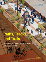 Paths,  Tracks and Trails: Designing for Pedestrians and Cyclists