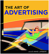 Art of Advertising by Lambert Julie Anne