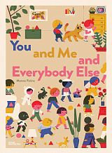 You and Me and Everybody Else (Little Gestalten)