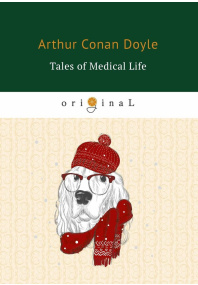 Tales of Medical Life = Рассказы из медицинской жизни: на англ.  яз