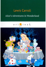 Alice.  s Adventures in Wonderland = Алиса в стране Чудес: на англ.  яз
